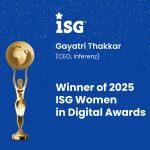 Gayatri Thakkar, CEO of Inferenz, Wins Silver in AI Champion Category at ISG Women in Digital Awards 2025