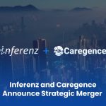 Inferenz and Caregence Announce Strategic Merger to Redefine AI Innovation in Healthcare