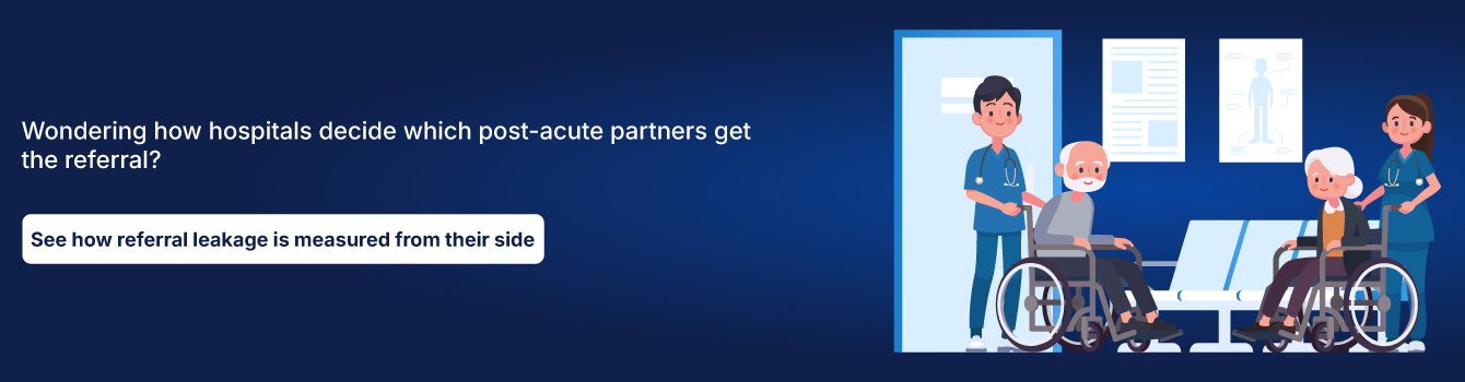 Wondering how hospitals decide which post-acute partners get the referral?