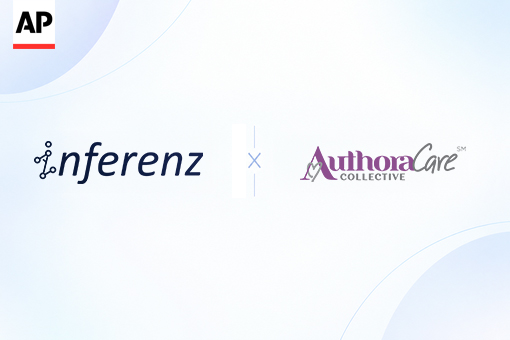 AuthoraCare and Inferenz Collaborate to Advance Patient Access, Engagement, and Care Coordination Through Data and AI